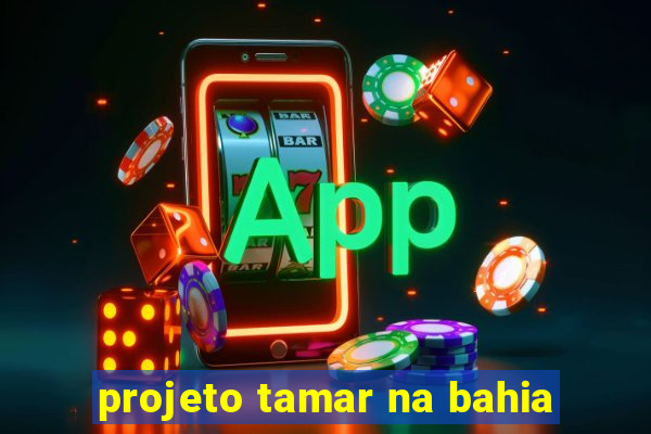 projeto tamar na bahia