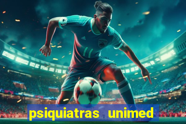 psiquiatras unimed porto alegre