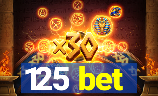 125 bet
