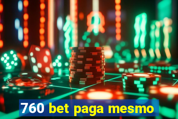 760 bet paga mesmo