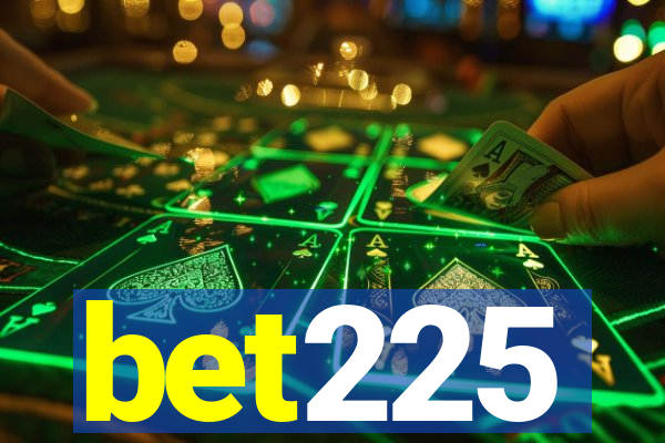 bet225