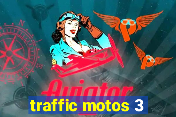 traffic motos 3