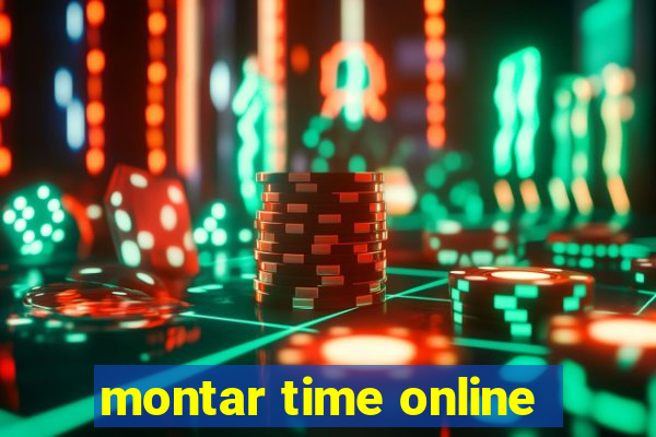 montar time online