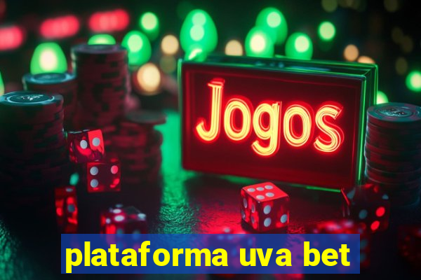 plataforma uva bet