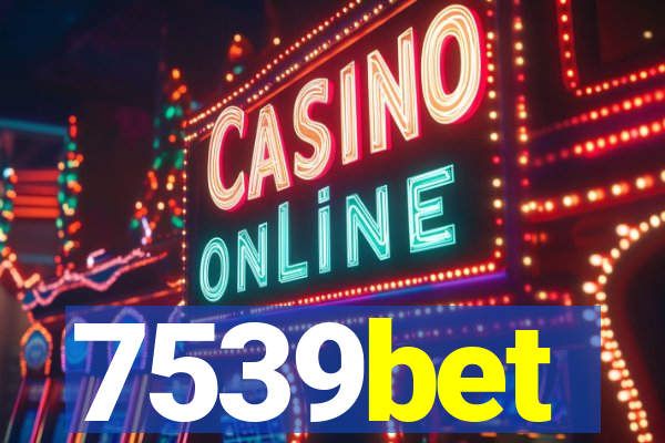 7539bet