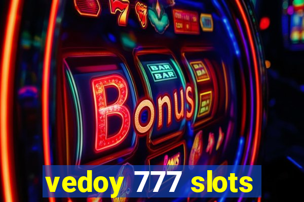vedoy 777 slots