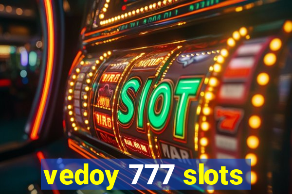 vedoy 777 slots