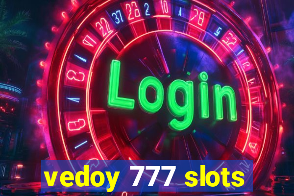 vedoy 777 slots