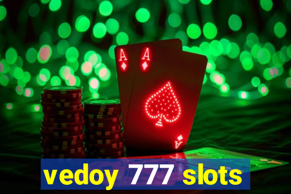 vedoy 777 slots
