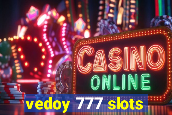 vedoy 777 slots