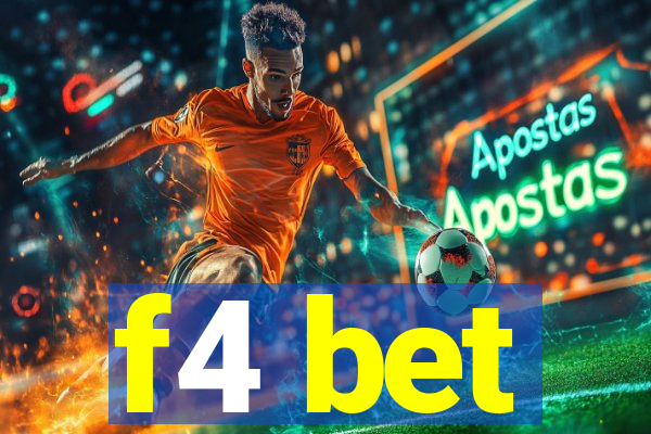 f4 bet