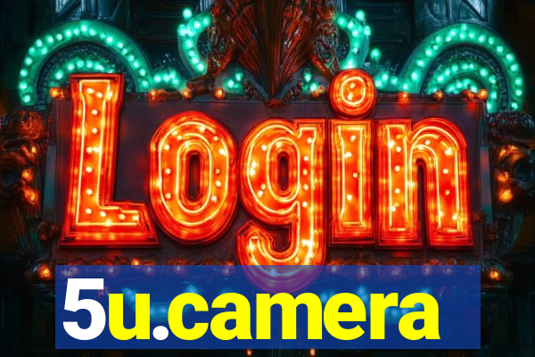 5u.camera
