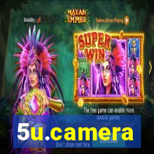 5u.camera
