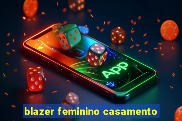 blazer feminino casamento