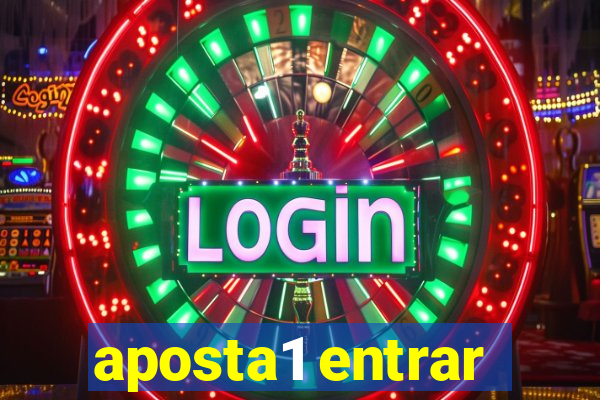 aposta1 entrar