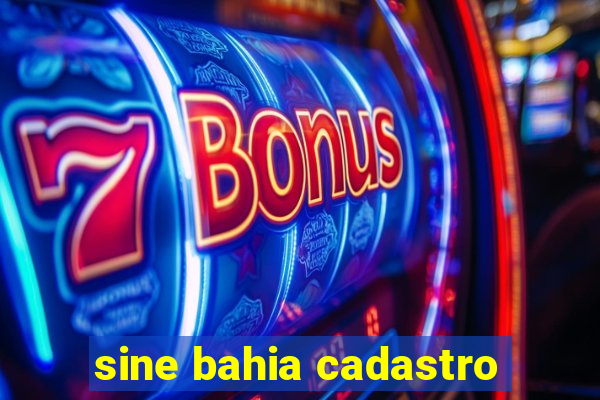 sine bahia cadastro