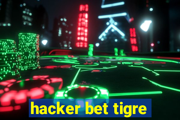 hacker bet tigre