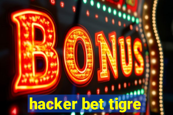 hacker bet tigre