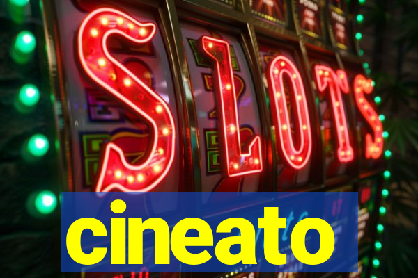 cineato