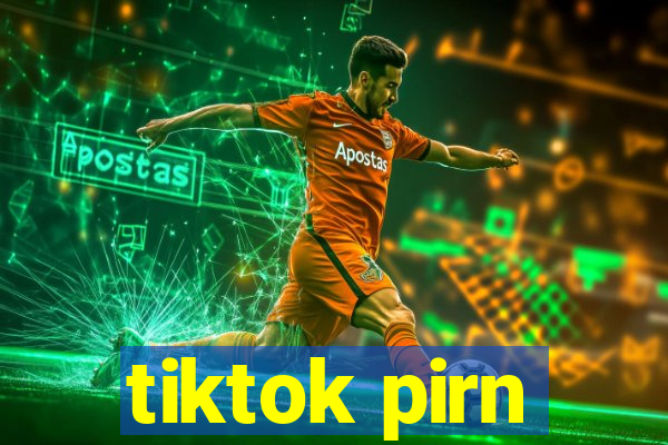 tiktok pirn