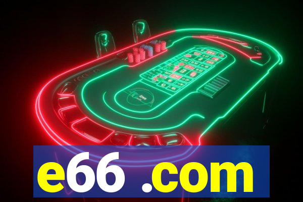 e66 .com