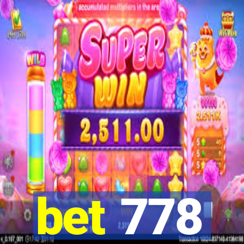 bet 778
