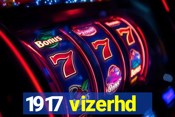 1917 vizerhd