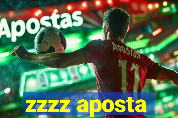 zzzz aposta