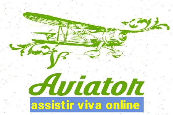 assistir viva online