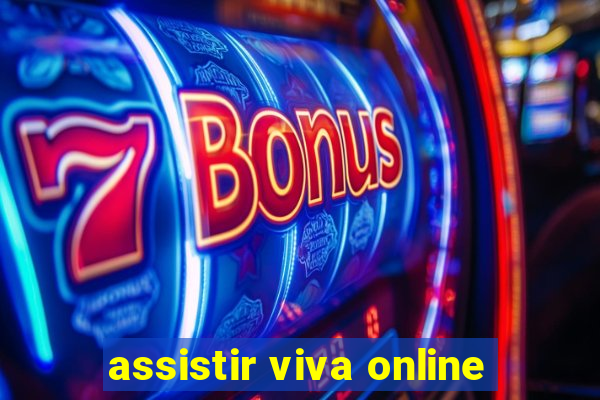 assistir viva online