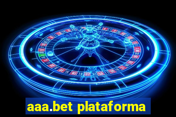 aaa.bet plataforma