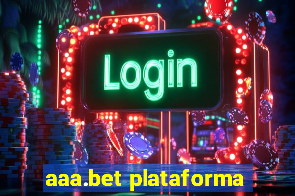 aaa.bet plataforma