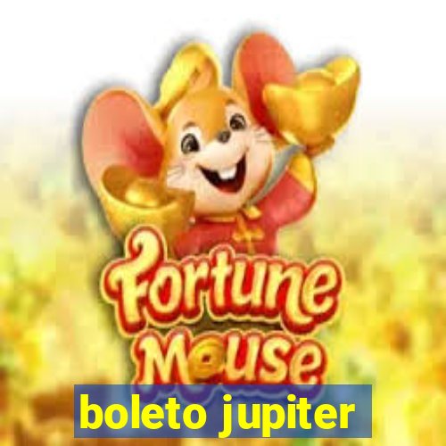 boleto jupiter
