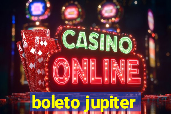 boleto jupiter