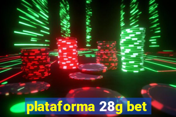 plataforma 28g bet