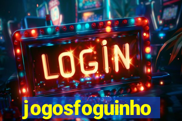 jogosfoguinho