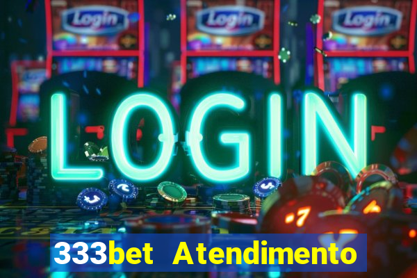 333bet Atendimento ao Cliente