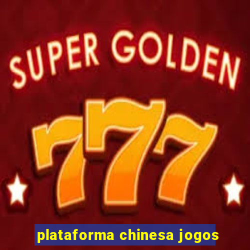 plataforma chinesa jogos