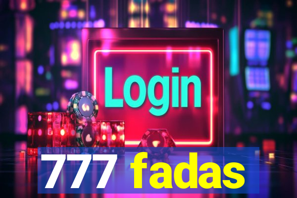 777 fadas
