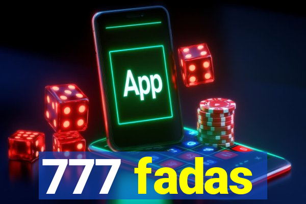 777 fadas