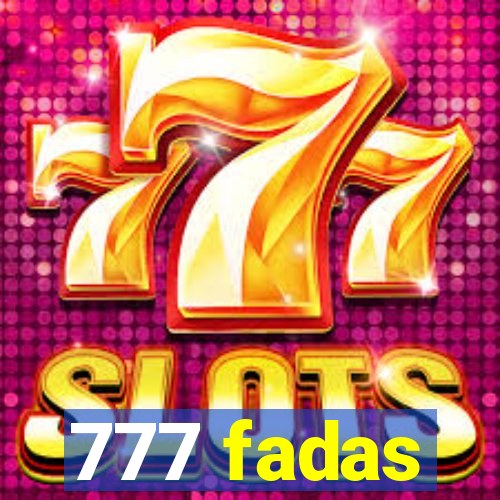 777 fadas