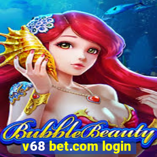 v68 bet.com login