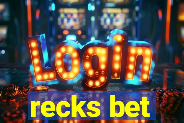 recks bet