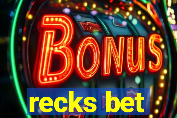 recks bet
