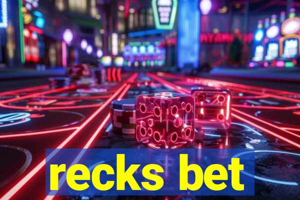 recks bet