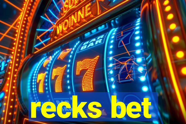 recks bet