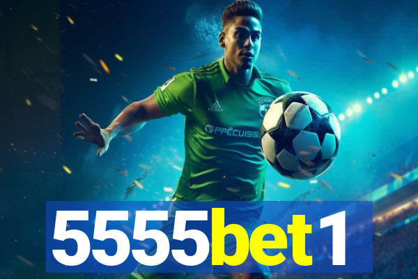 5555bet1