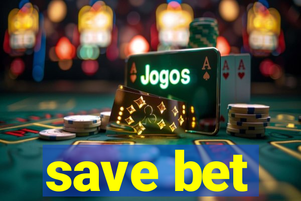 save bet