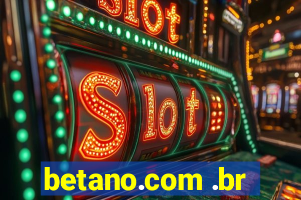 betano.com .br