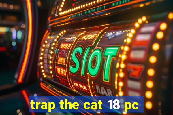 trap the cat 18 pc